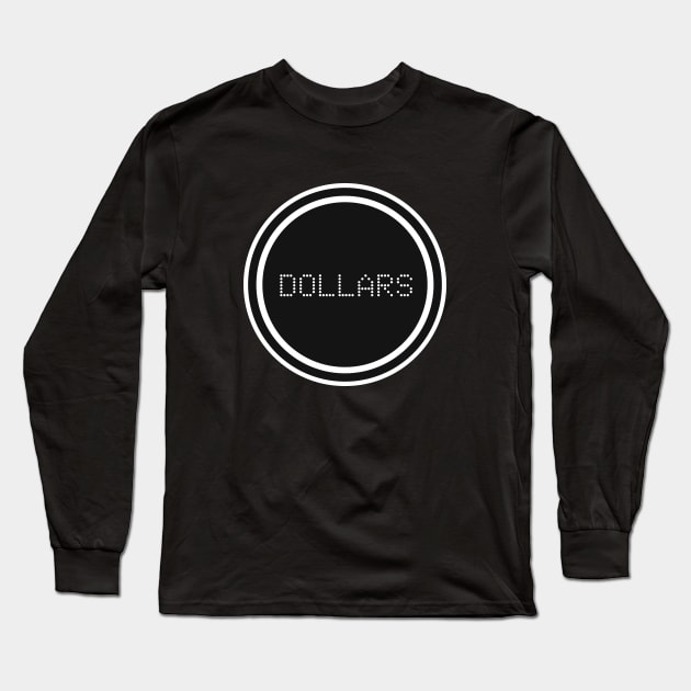 Dollars Long Sleeve T-Shirt by MyAnimeSamurai